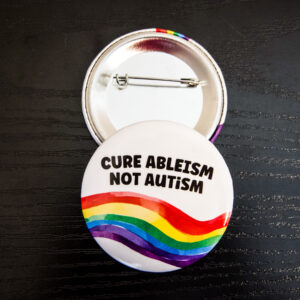a wavy rainbow on a beige background with the text "Cure ableism not autism" in all caps and black text